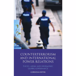 ISBN Counterterrorism and International Power Relations, Anglais, Couverture rigide, 280 pages