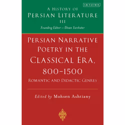 ISBN Persian Narrative Poetry in the Classical Era, 800-1500: Romantic and Didactic Genres, Anglais, Couverture rigide, 656 p ...