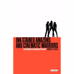 ISBN Ink-stained Amazons and Cinematic Warriors, Anglais, Livre broché, 256 pages