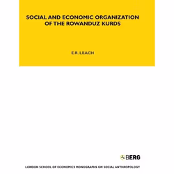 ISBN Social and Economic Organization of the Rowanduz Kurds, Anglais, Couverture rigide, 208 pages