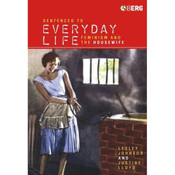 ISBN Sentenced to Everyday Life (Feminism and the Housewife)