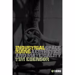 ISBN Industrial Ruins (Space, Aesthetics and Materiality), Anglais, Couverture rigide, 208 pages