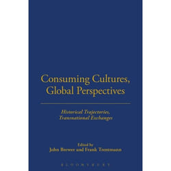 ISBN Consuming Cultures, Global Perspectives (Historical Trajectories, Transnational Exchanges) livre société Anglais Couverture rigide 352 pages