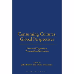 ISBN Consuming Cultures, Global Perspectives (Historical Trajectories, Transnational Exchanges), société, Anglais, Livre broc ...
