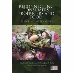 ISBN Reconnecting Consumers, Producers and Food (Exploring Alternatives), Anglais, Livre broché, 224 pages