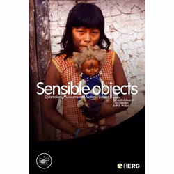 ISBN Sensible Objects (Colonialism, Museums and Material Culture), Santé, esprit et corps, Anglais, Livre broché, 320 pages
