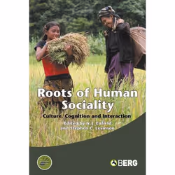 ISBN Roots of Human Sociality (Culture, Cognition and Interaction), Santé, esprit et corps, Anglais, Couverture rigide, 544 p ...