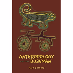 ISBN Anthropology and the Bushman, Anglais, Couverture rigide, 192 pages