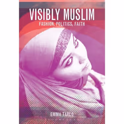ISBN Visibly Muslim (Fashion, Politics, Faith), Anglais, Livre broché, 320 pages
