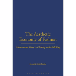 ISBN The Aesthetic Economy of Fashion (Markets and Value in Clothing and Modelling), Anglais, Livre broché, 224 pages