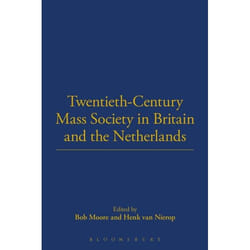 ISBN Twentieth-Century Mass Society in Britain and the Netherlands Couverture rigide
