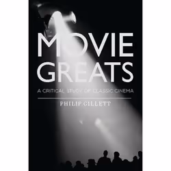 ISBN Movie Greats (A Critical Study of Classic Cinema), Anglais, Couverture rigide, 240 pages