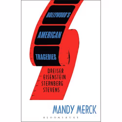 ISBN Hollywood's American Tragedies (Dreiser, Eisenstein, Sternberg, Stevens), Anglais, Couverture rigide, 192 pages
