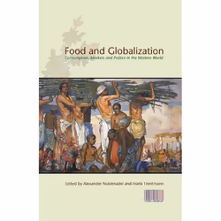 ISBN Food and Globalization (Consumption, Markets and Politics in the Modern World), nourriture & boisson, Anglais, Couvertur ...