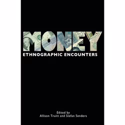 ISBN Money (Ethnographic Encounters), Santé, esprit et corps, Anglais, Couverture rigide, 160 pages