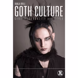 ISBN Goth Culture (Gender, Sexuality and Style), Anglais, Couverture rigide, 224 pages