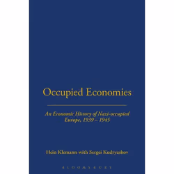 ISBN Occupied Economies (An Economic History of Nazi-Occupied Europe, 1939-1945), histoire, Anglais, Livre broché, 256 pages