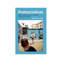 ISBN Postsocialism: Politics and Emotion in Central and Eastern Europe: Politics and Emotions in Central, politique, Anglais, ...