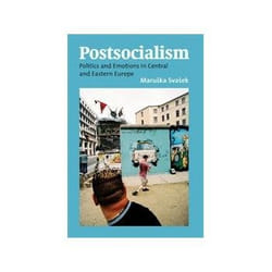 ISBN Postsocialism: Politics and Emotion in Central and Eastern Europe: Politics and Emotions in Central livre politique Anglais
