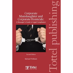 ISBN Corporate Manslaughter and Corporate Homicide: A Manager's Guide to Legal Compliance, Loi, Anglais, Livre broché, 384 pa ...