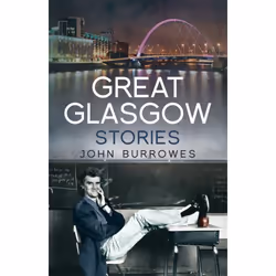 ISBN Great Glasgow Stories, Anglais, Livre broché, 256 pages