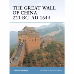 ISBN The Great Wall of China 221 BC–AD 1644, Anglais, Livre broché, 64 pages