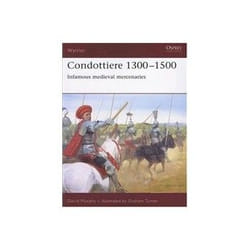 ISBN Condottiere 1300-1500: Infamous Medieval Mercenaries livre histoire Anglais