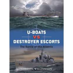 ISBN U-boats vs Destroyer Escorts, Anglais, Livre broché, 80 pages
