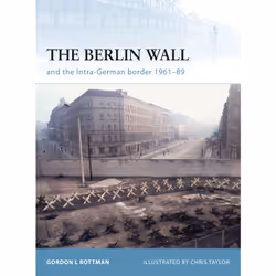 ISBN The Berlin Wall and the Intra-German Border 1961-89, Anglais, Livre broché, 64 pages