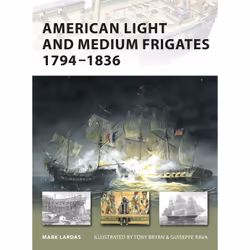 ISBN American Light and Medium Frigates 1794–1836, Anglais, Livre broché, 48 pages