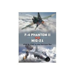 ISBN F-4 Phantom II Vs MiG-21: USAF & VPAF in the Vietnam War livre politique Anglais