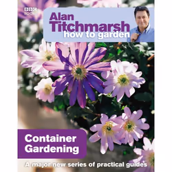 ISBN Alan Titchmarsh How to Garden: Container Gardening, Anglais, Livre broché, 128 pages