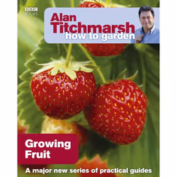 ISBN Alan Titchmarsh How to Garden: Growing Fruit, Anglais, Livre broché, 128 pages