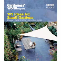 ISBN Gardeners' World: 101 Ideas for Small Gardens, Anglais, Livre broché, 216 pages
