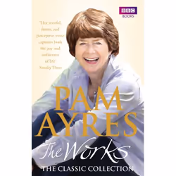 ISBN Pam Ayres - The Works: The Classic Collection, Anglais, 256 pages