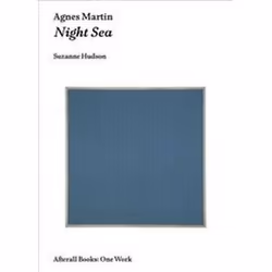 ISBN Agnes Martin : Night Sea, Art & design, Anglais, 96 pages