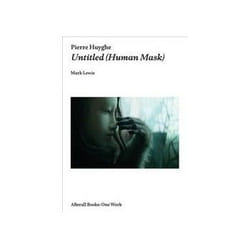 ISBN Pierre Huyghe Untitled: Human Mask livre Art & design Anglais
