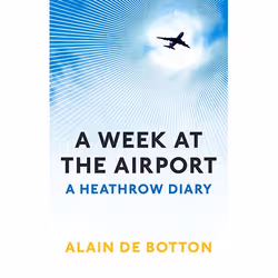 Allen & Unwin A Week at the Airport, philosophie, Anglais, Livre broché, 112 pages