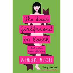 Allen & Unwin The Last Girlfriend on Earth, fiction litéraire, Anglais, Livre broché, 224 pages