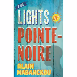Allen & Unwin The Lights of Pointe-Noire, biographie, Anglais, Livre broché, 280 pages