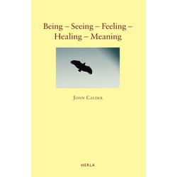 ISBN Being – Seeing – Feeling – Healing – Meaning (New Poems 1999-2009)