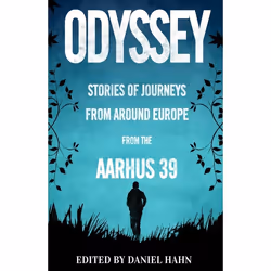 ISBN Odyssey (Stories of Journeys From Around Europe by the Aarhus 39), Anglais, Livre broché, 288 pages