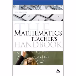 ISBN The Mathematics Teacher's Handbook, Education, Anglais, Livre broché, 184 pages