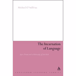 ISBN The Incarnation of Language (Joyce, Proust and a Philosophy of the Flesh), Anglais, Couverture rigide, 192 pages
