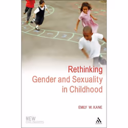 ISBN Rethinking Gender and Sexuality in Childhood, Anglais, Livre broché, 160 pages