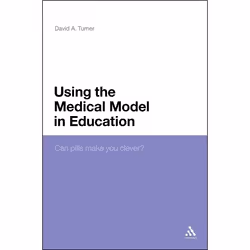 ISBN Using the Medical Model in Education (Can Pills Make You Clever?), Anglais, Couverture rigide, 190 pages