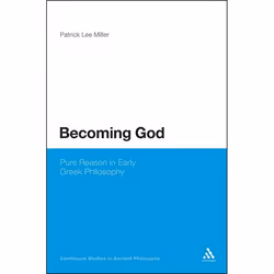 ISBN Becoming God (Pure Reason in Early Greek Philosophy), philosophie, Anglais, Couverture rigide, 192 pages