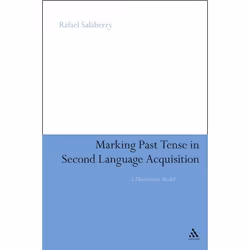 ISBN Marking Past Tense in Second Language Acquisition (A Theoretical Model), Anglais, Couverture rigide, 304 pages
