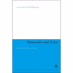 ISBN Parmenides and To Eon (Reconsidering Muthos and Logos), philosophie, Anglais, Couverture rigide, 168 pages