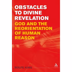 ISBN Obstacles to Divine Revelation (God and the Reorientation of Human Reason), Anglais, Couverture rigide, 292 pages